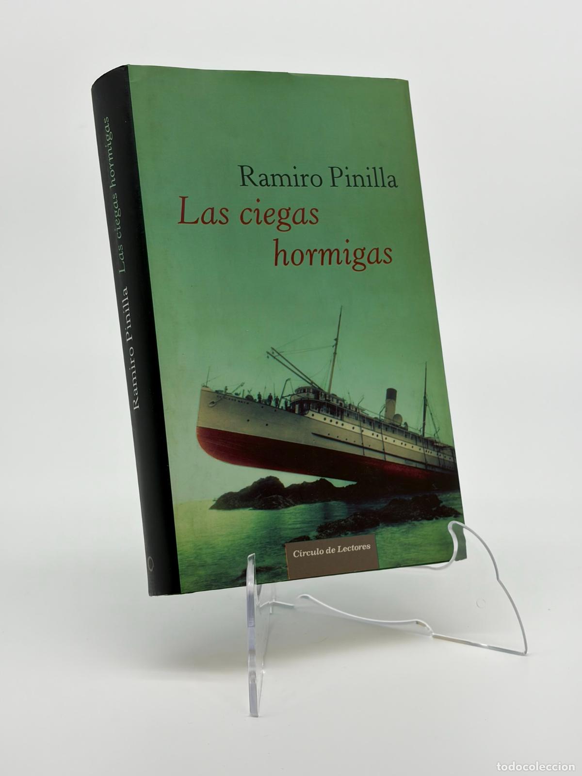 Libros de segunda mano: Las ciegas hormigas - Pinilla Garc&iacute;a, Ramiro