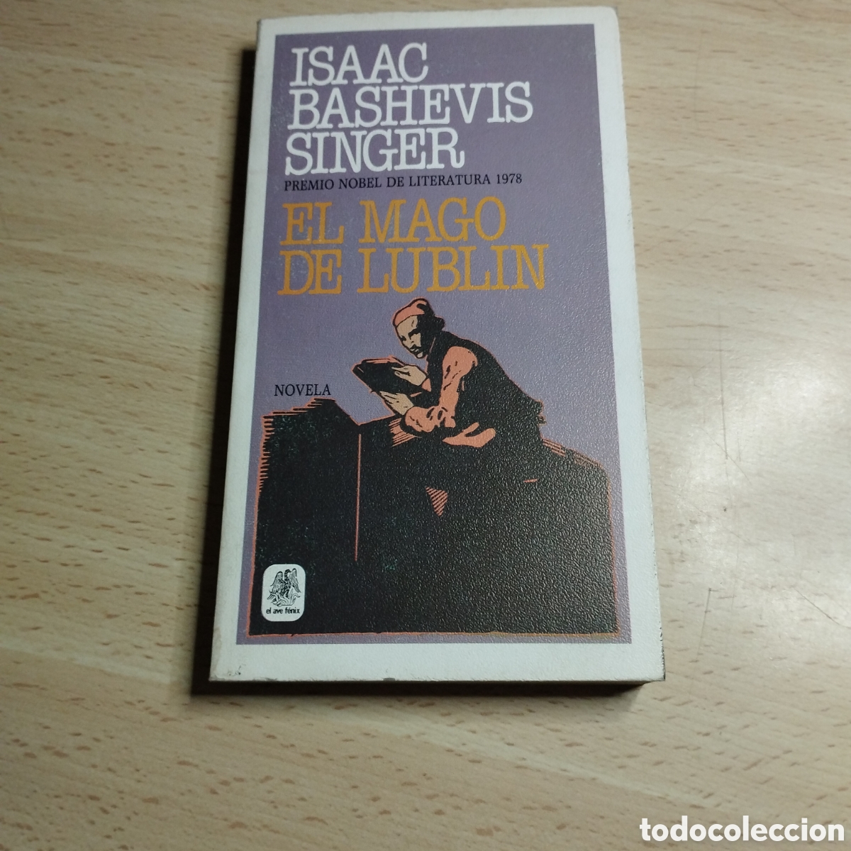 Libros de segunda mano: El Mago de Lublin. Isaac Bashevis Singer. 1984. Plaza & Janes. El Ave Fenix. 1&ordf; Edici&oacute;n N⁰36