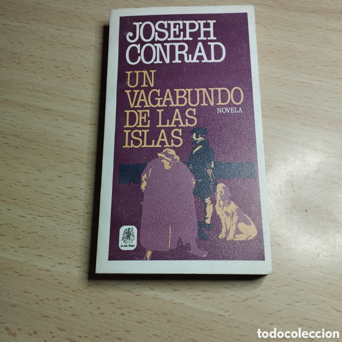 Libros de segunda mano: Un vagabundo de las Islas. Joseph Conrad. 1983. Plaza & Jan&eacute;s. El Ave Fenix. 1&ordf; Edici&oacute;n N⁰18