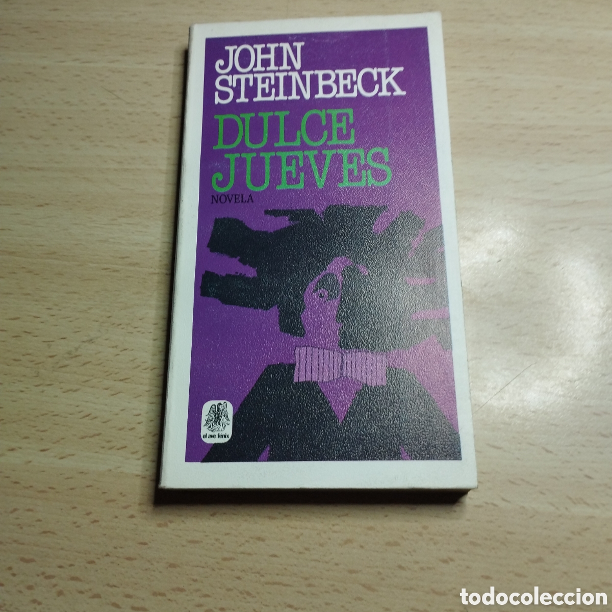 Libros de segunda mano: Dulce Jueves. John Steinbeck. 1982. Plaza & Jan&eacute;s. El Ave Fenix. 1&ordf; Edici&oacute;n. N⁰2