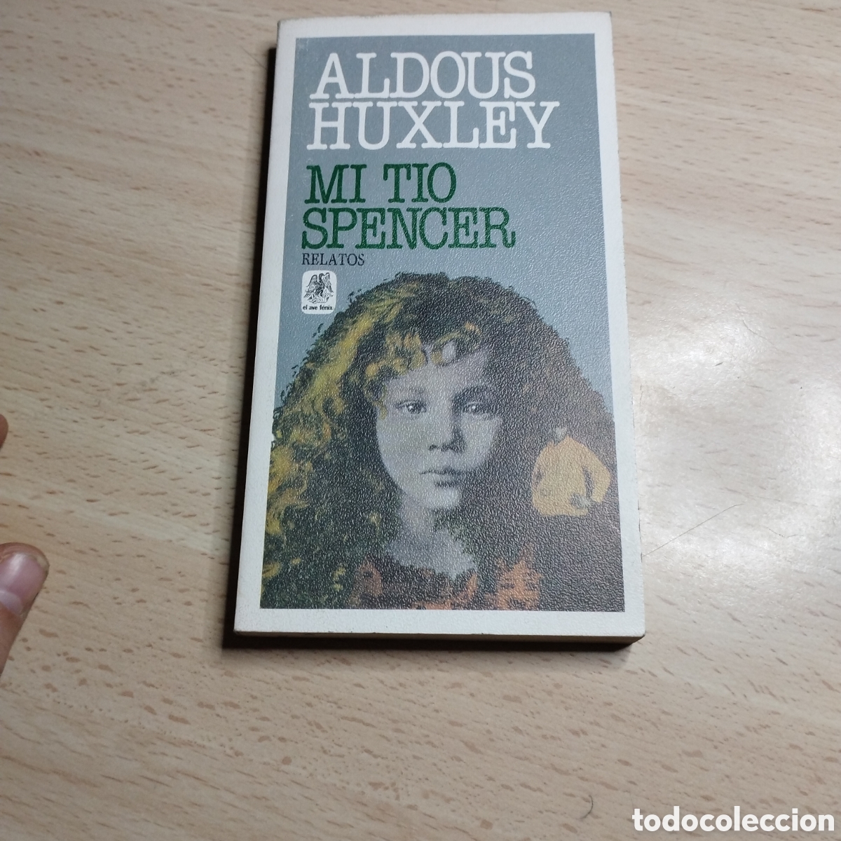 Libros de segunda mano: Mi t&iacute;o Spencer. Aldous Huxley. 1984. Plaza & Jan&eacute;s. El Ave Fenix 1&ordf; Edici&oacute;n n⁰33.