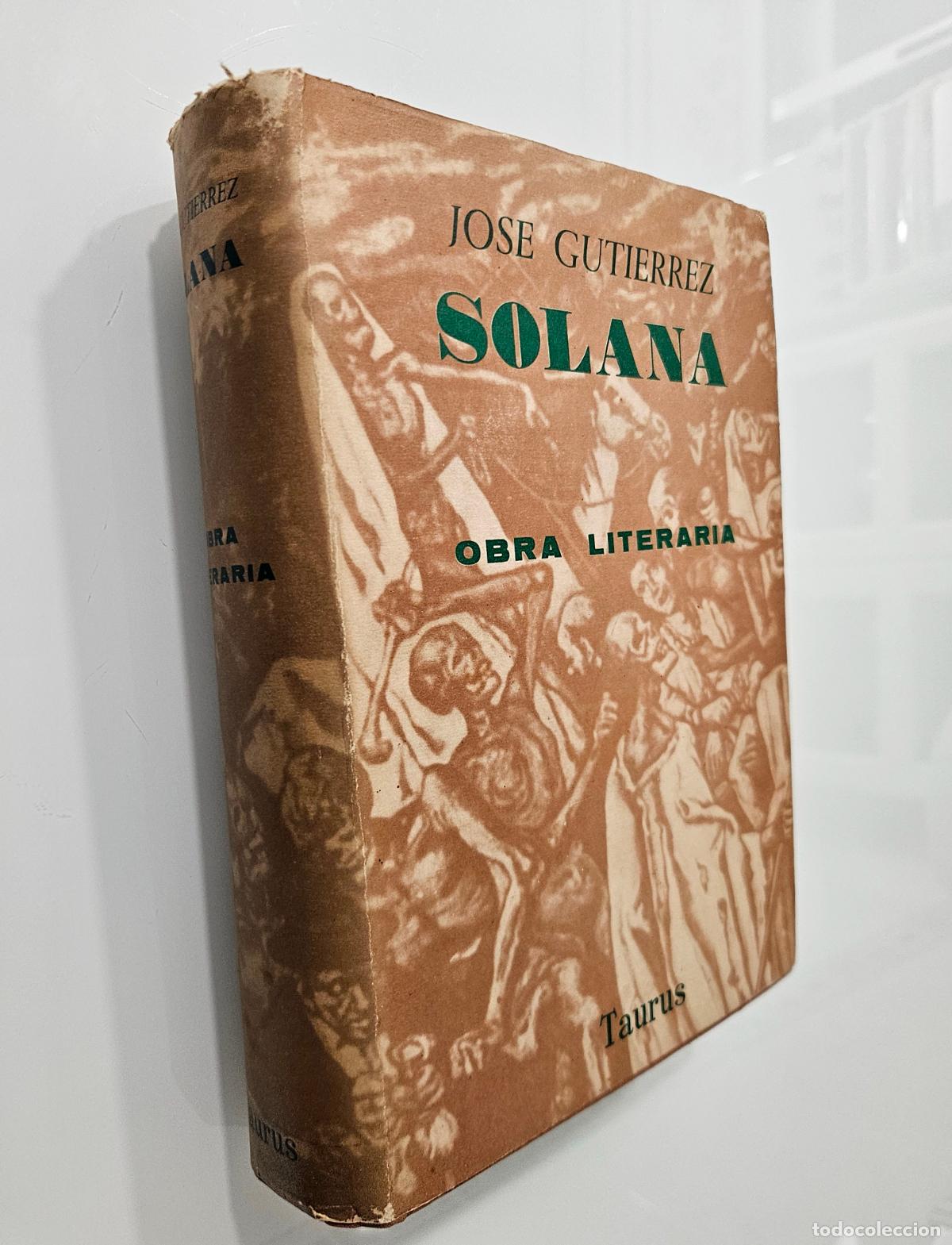 Libros de segunda mano: Solana. Obra literaria | Jos&eacute; Gutierr&eacute;z Solana | Editorial Taurus. 1961