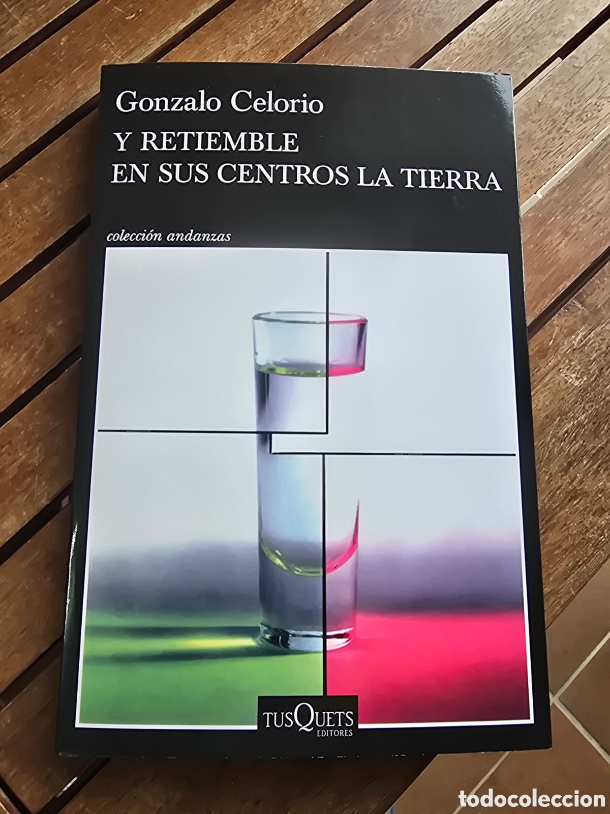 Libros de segunda mano: Y retiemble en sus centros la tierra Gonzalo Celorio Editorial TUSQUETS 2026 novela premio Cervantes