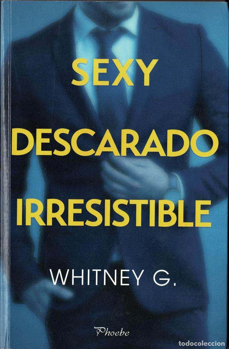 Libros de segunda mano: Sexy, descarado, irresistible - Whitney G.
