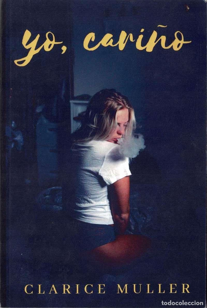 Libros de segunda mano: Yo, cari&ntilde;o. Sexo y perversi&oacute;n 1: Novela er&oacute;tica de alto contenido sexual - Clarice Muller
