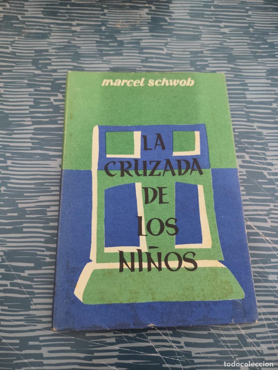Libros de segunda mano: LA CRUZADA DE LOS NI&Ntilde;OS,MARCEL SCHWOB, EDICIONES ARION,1958,50 P&Aacute;GINAS.