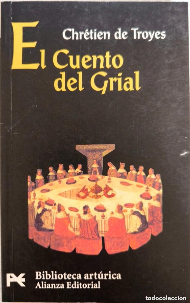 Libros de segunda mano: Chr&eacute;tien de Troyes - El cuento del Grial Biblioteca art&uacute;rica. Alianza ed. 5&ordf; reimp. 2010