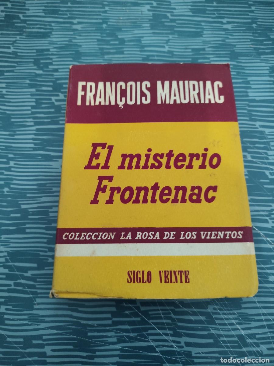 Livros em segunda m&atilde;o: EL MISTERIO DE FRONTENAC, FRANCOIS MAURIAC,SIGLO VEINTE EDITORIAL,1952,216 P&Aacute;GINAS