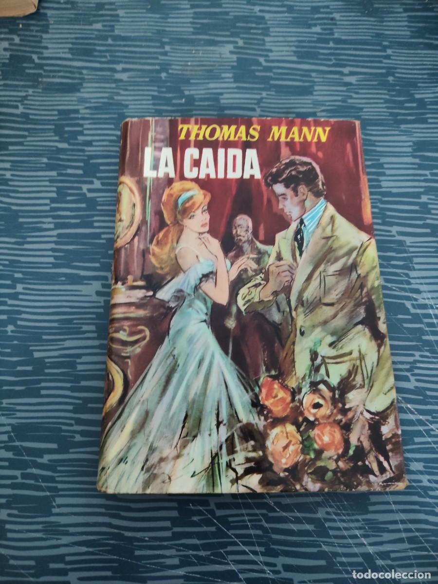 Second hand books: LA CAIDA, THOMAS MANN,LUIS DE CARALT EDITORIAL,1965,223 P&Aacute;GINAS.