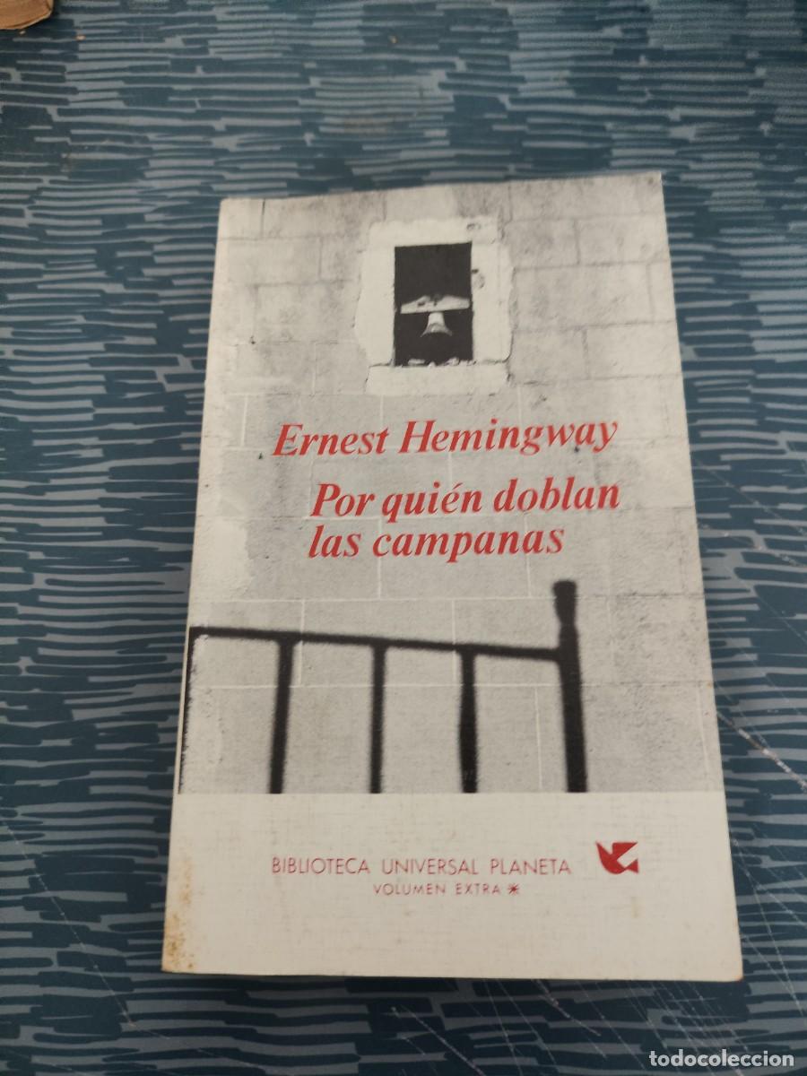 Libros de segunda mano: POR QUI&Eacute;N DOBLAN LAS CAMPANAS,ERNEST HEMINGWAY, EDITORIAL PLANETA,1972,415 P&Aacute;GINAS.