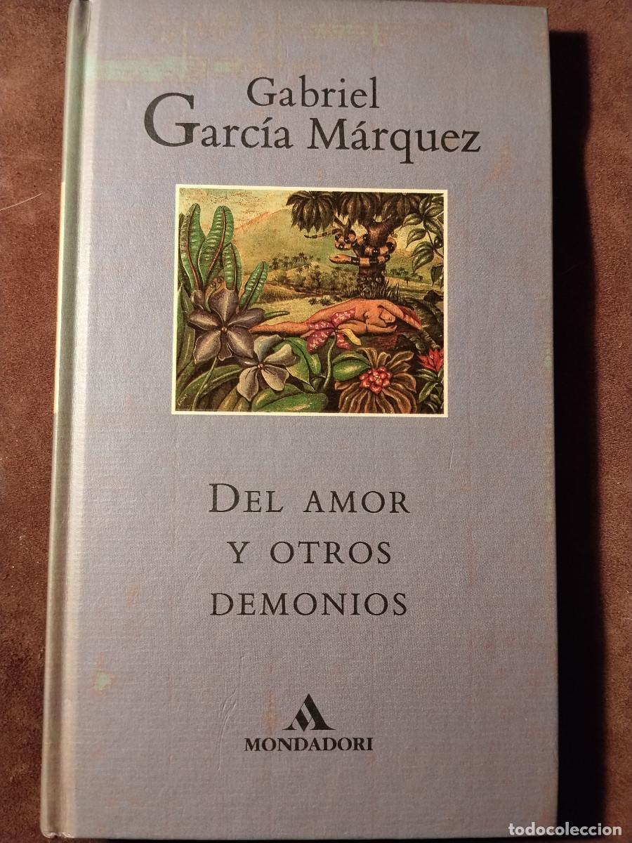 Libros de segunda mano: Del amor y otros demonios &ndash; Gabriel Garc&iacute;a M&aacute;rquez &ndash; Ed. Mondadori