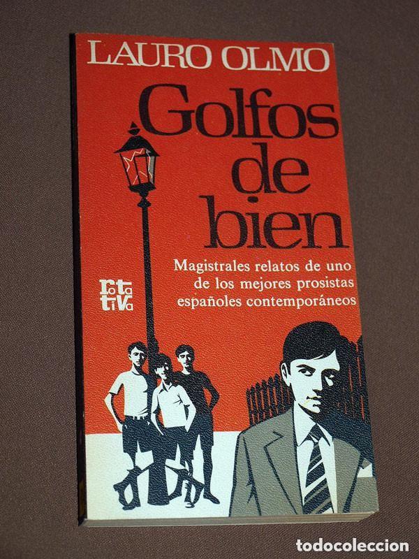 Libros de segunda mano: GOLFOS DE BIEN. LAURO OLMO. COLECCI&Oacute;N ROTATIVA N&ordm; 232. PLAZA Y JAN&Eacute;S, 1980. RELATOS ++++