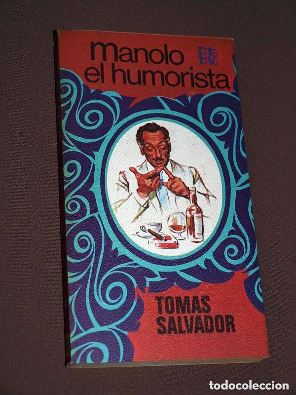 Libros de segunda mano: MANOLO EL HUMORISTA. TOM&Aacute;S SALVADOR. ROTATIVA N&ordm; 149. PLAZA Y JAN&Eacute;S, 1976. HUMOR +++