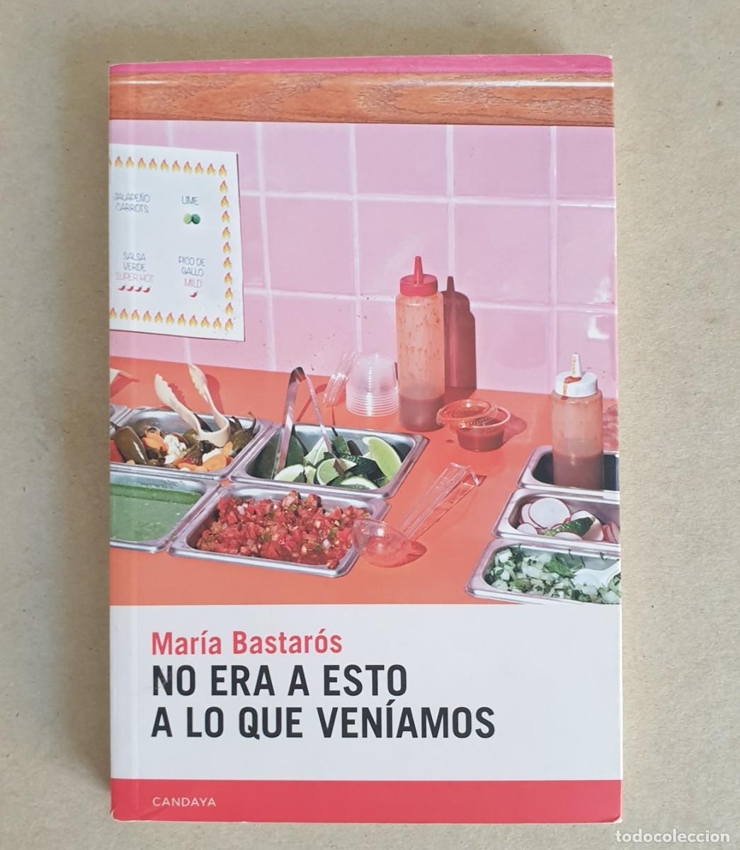Libros de segunda mano: No era esto a lo que ven&iacute;amos. Mar&iacute;a Bastar&oacute;s. Candaya. 2021