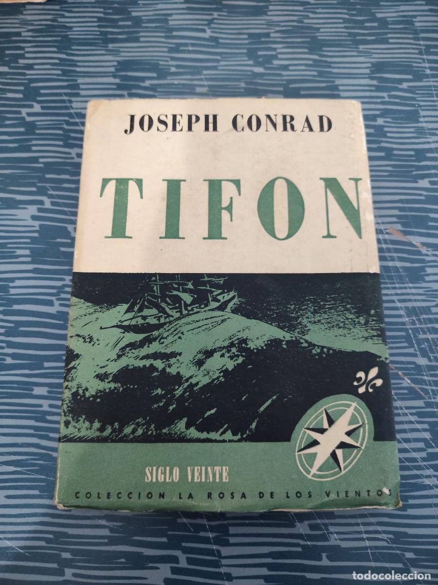 Libros de segunda mano: TIFON,JOSEPH CONRAD,SIGLO VEINTE EDICIONES,1945,155 P&Aacute;GINAS.,