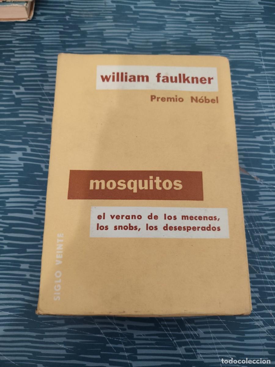 Libros de segunda mano: MOSQUITOS, WILLIAM FAULKNER, EDICIONES SIGLO VEINTE,1956,318 P&Aacute;GINAS.