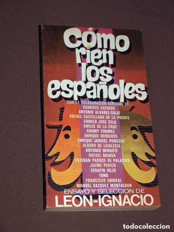 Libros de segunda mano: C&Oacute;MO R&Iacute;EN LOS ESPA&Ntilde;OLES. LE&Oacute;N-IGNACIO. ROTATIVA N&ordm; 220. PLAZA Y JAN&Eacute;S, 1979. ANTOLOG&Iacute;A, VER +++