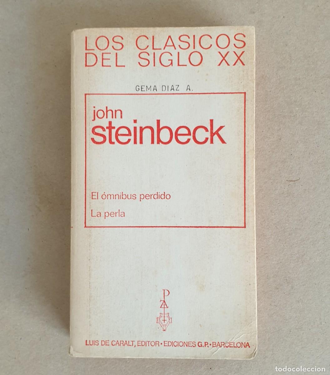 Second hand books: John Steinbeck. El omnib&uacute;s perdido. La perla. Ediciones G. P. Barcelona. 1968.