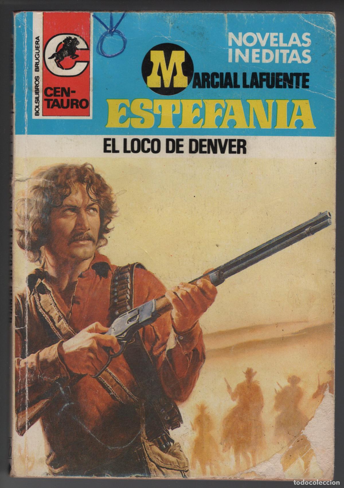 Libros de segunda mano: CENTAURO 470 - EL LOCO DE DENVER - ESTEFANIA - BOLSILIBRO BRUGUERA