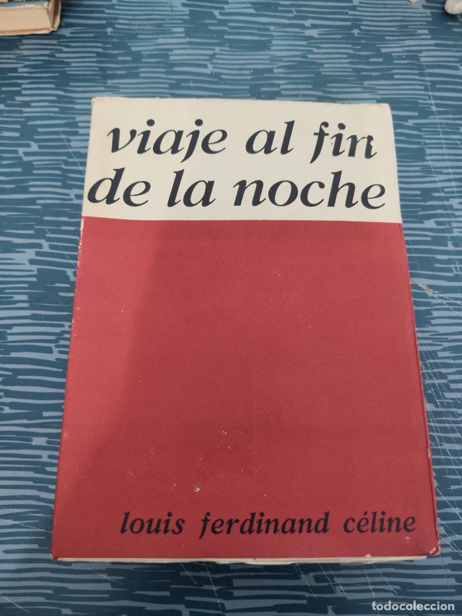 Second hand books: VIAJE AL FIN DE LA NOCHE,LOUIS FERDINAND CELINE,COMPA&Ntilde;IA GRAL.FABRIL EDITORA,1960,407 P&Aacute;GINAS.