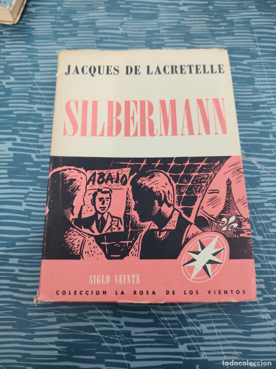 Second hand books: SILBERMANN,JACQUES DE LACRETELLE, SIGLO VEINTE EDITORIAL,1945,158 P&Aacute;GINAS.