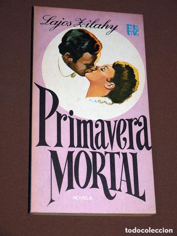 Libros de segunda mano: PRIMAVERA MORTAL. LAJOS ZILAHY. OLIVER BRACHFELD. ROTATIVA N&ordm; 162. PLAZA Y JAN&Eacute;S, 1976 +++