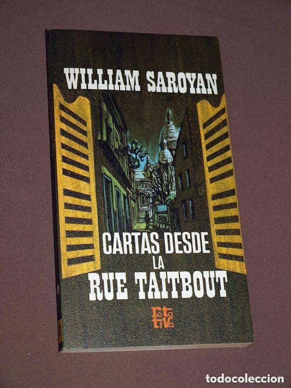 Libros de segunda mano: CARTAS DESDE LA RUE TAITBOUT. William SAROYAN. ROTATIVA N&ordm; 51. PLAZA Y JAN&Eacute;S, 1977 +++