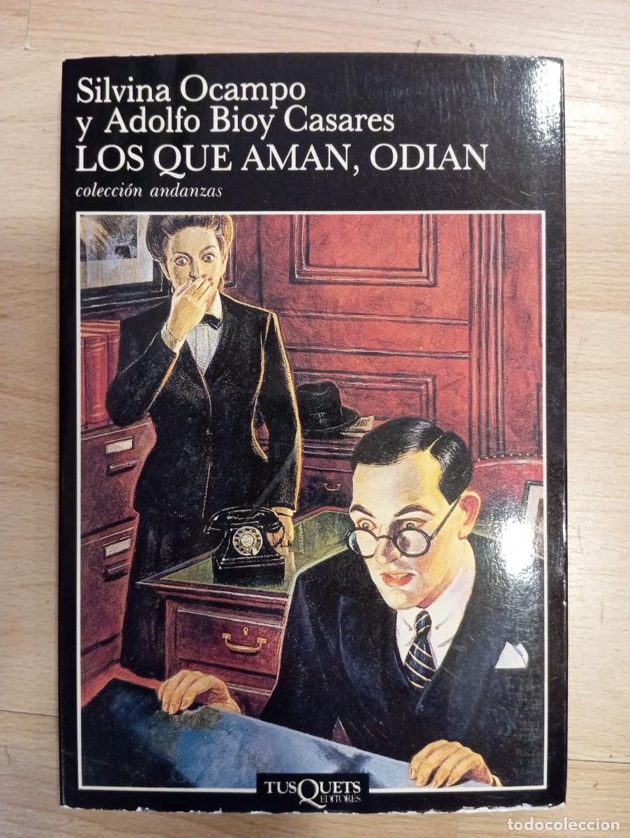 Libros de segunda mano: 'Los que aman, odian'. Silvina Ocampo y Adolfo Bioy Casares'. Tusquets.