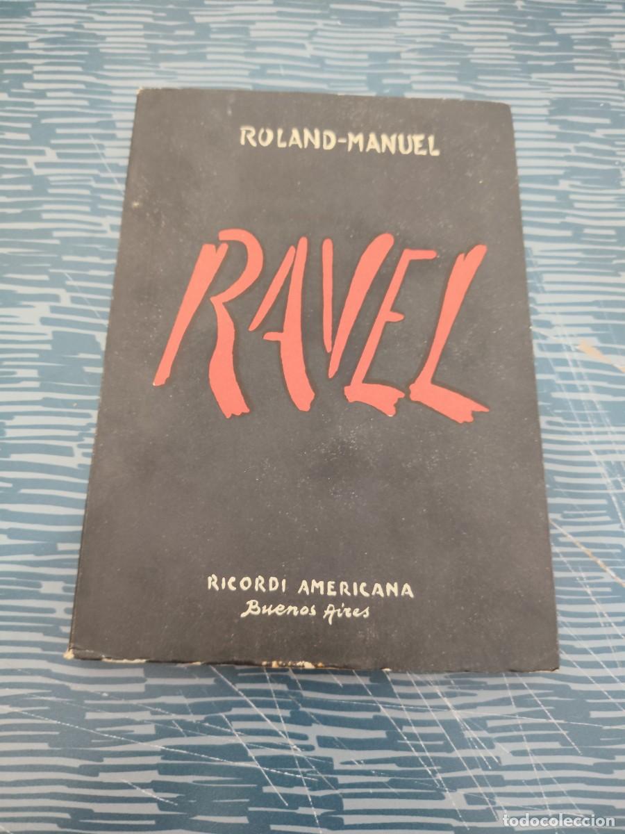 Libros de segunda mano: RAVEL,ROLAND MANUEL, RICORDI AMERICANA,1952,174 P&Aacute;GINAS.