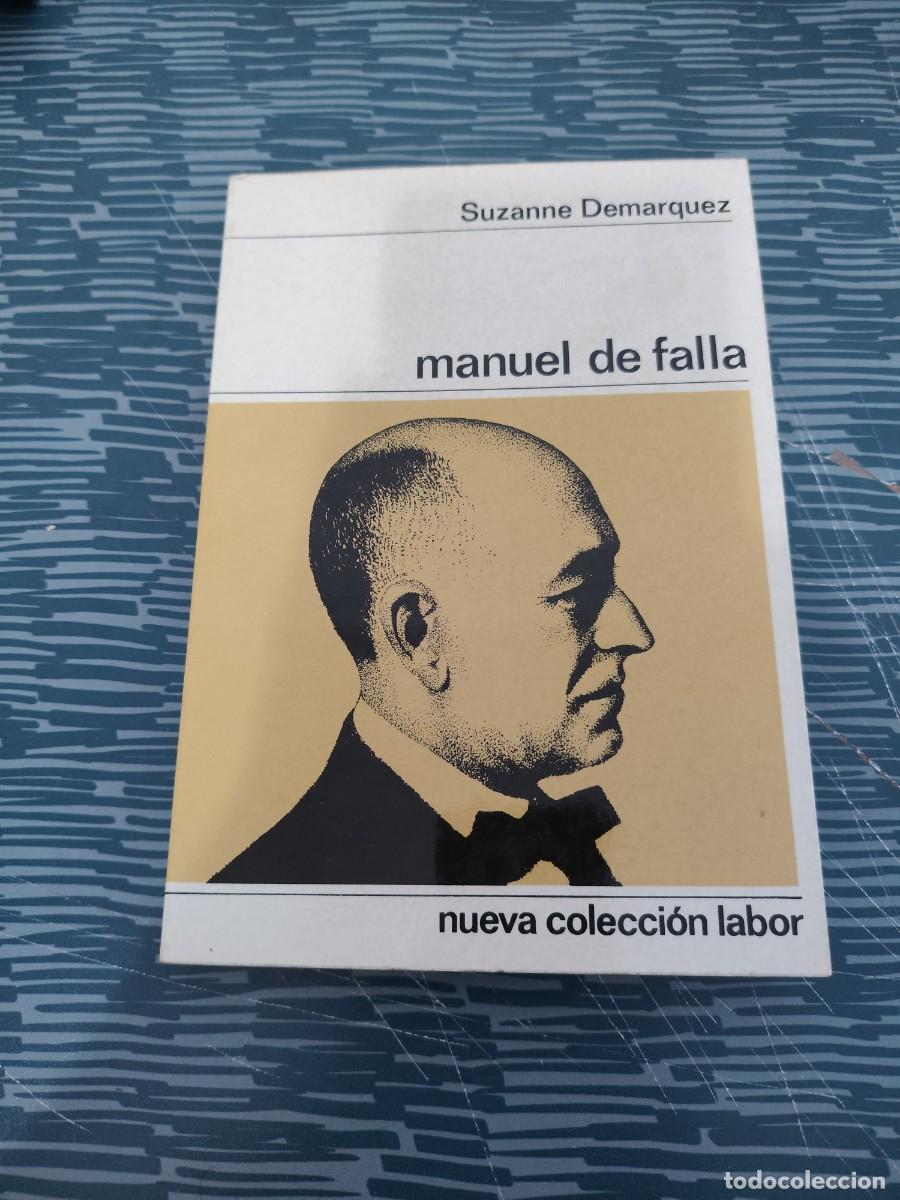 Libros de segunda mano: MANUEL DE FALLA,SUZANNE DEMARQUEZ,LABOR EDITORIAL,1968,271 P&Aacute;G.