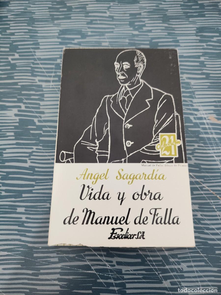 Libros de segunda mano: VIDA Y OBRA DE MANUEL DE FALLA, ANGEL SAGARDIA, ESCELICER EDITORIAL,1967,190 PAGINAS.