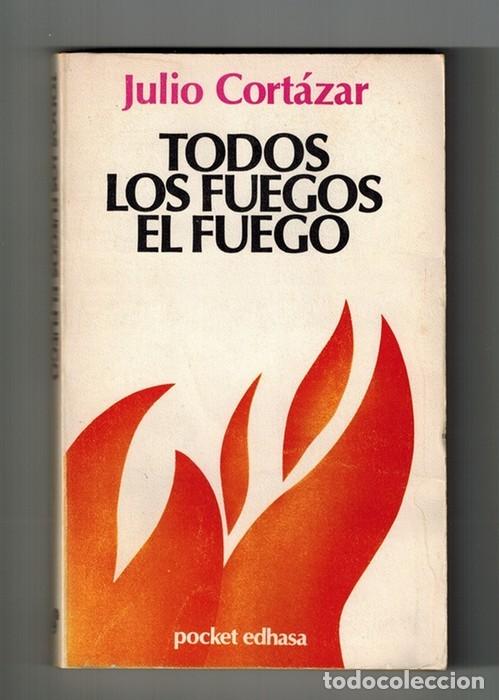 Libros de segunda mano: Todos los Fuegos el Fuego - Cort&aacute;zar, Julio - Edhasa - Pocket