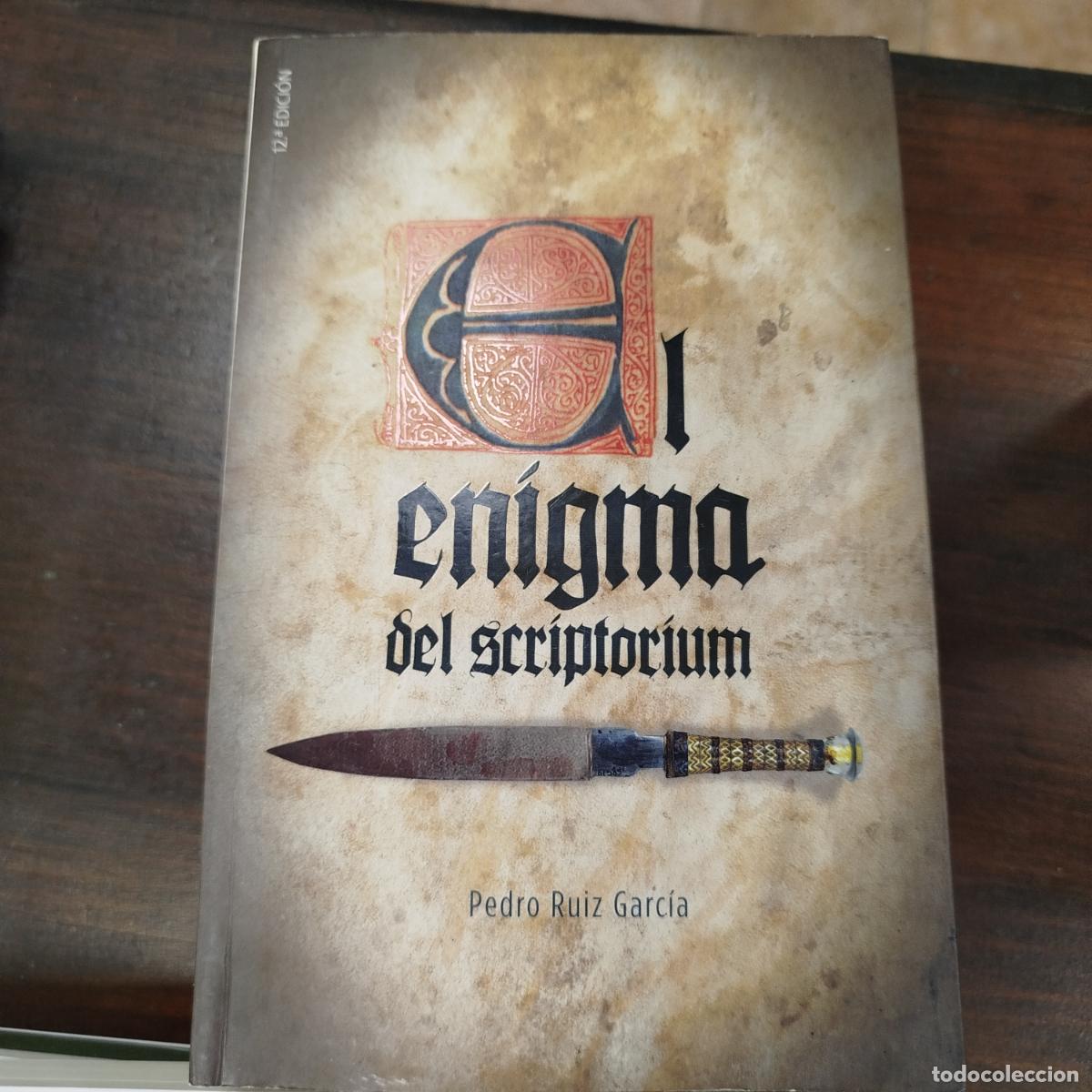 Libros de segunda mano: EL ENIGMA DEL SCRIPTORIUM - PEDRO RUIZ GARC&Iacute;A