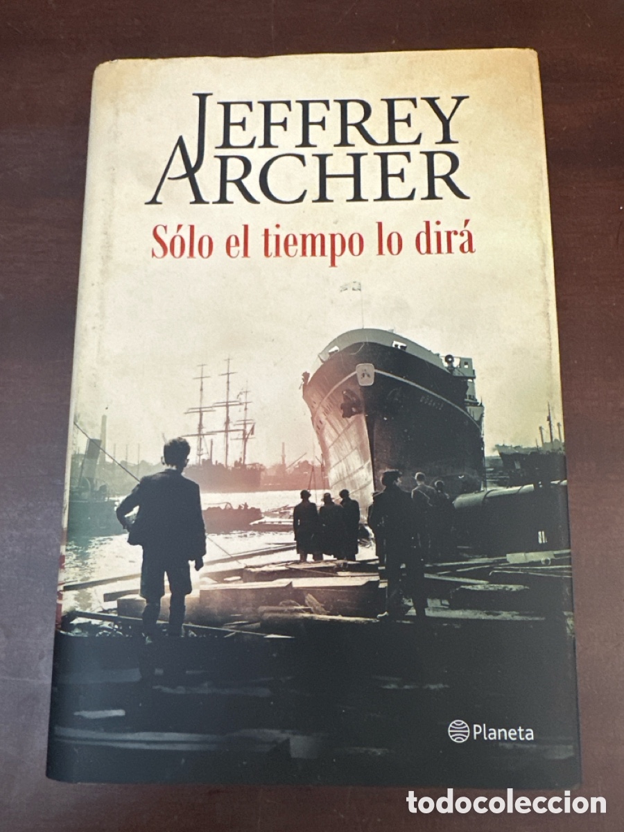 Libros de segunda mano: S&oacute;lo el tiempo lo dir&aacute; - Archer, Jeffrey