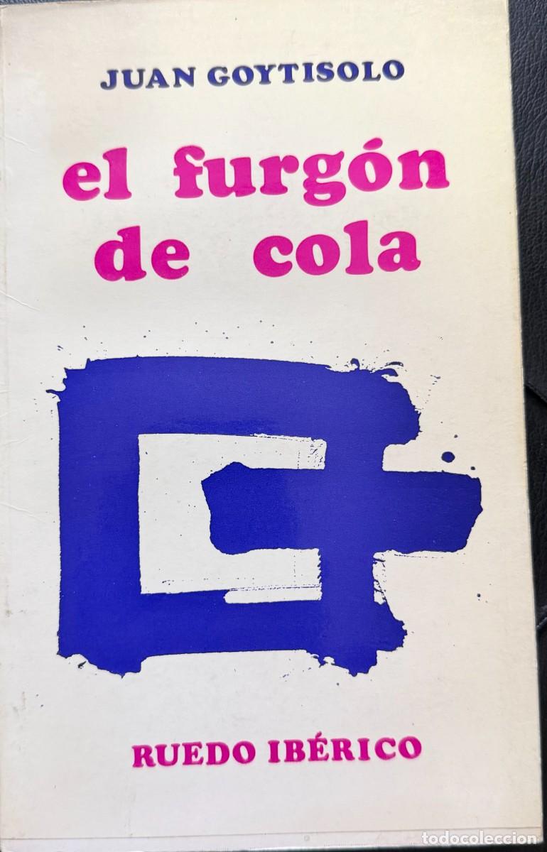 Libros de segunda mano: Juan Goyrisolo. El furg&oacute;n de cola.