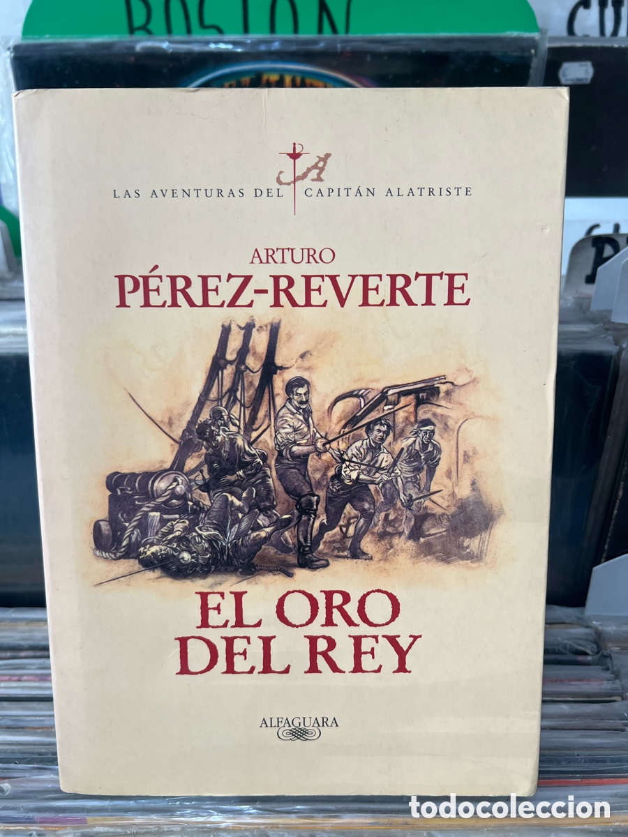 Libros de segunda mano: Arturo P&eacute;rez - Reverte El oro del rey