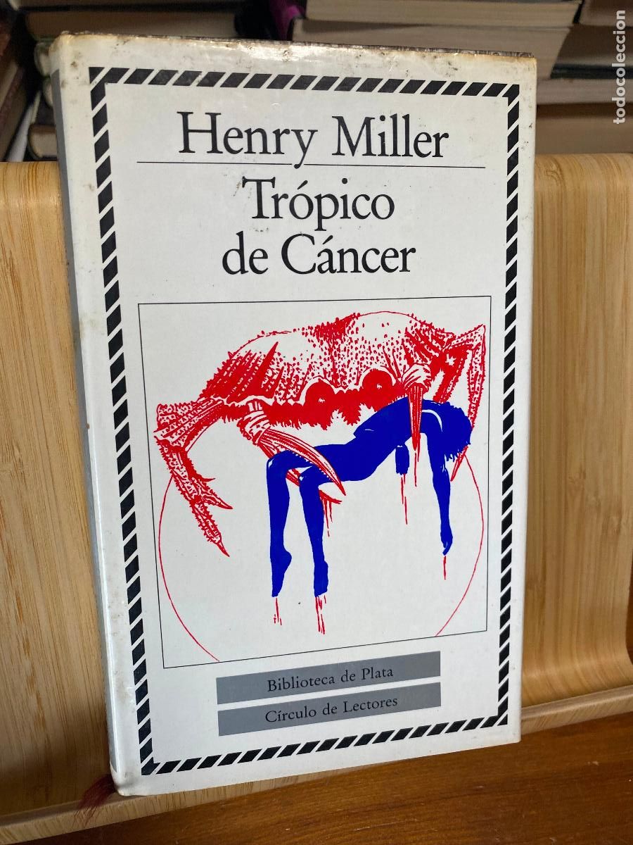 Libros de segunda mano: TR&Oacute;PICO DE C&Aacute;NCER. HENRY MILLER. C&Iacute;RCULO DE LECTORES