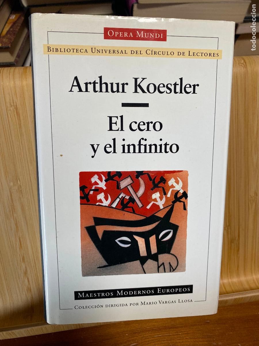 Libros de segunda mano: EL CERO Y EL INFINITO. ARTHUR KOESTLER. C&Iacute;RCULO DE LECTORES.