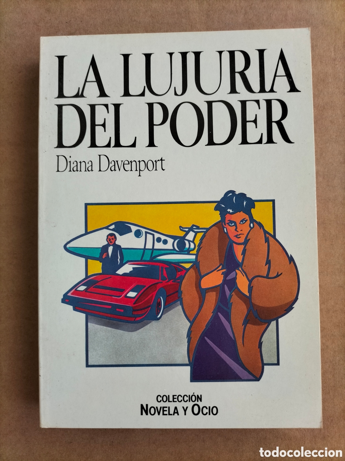 Libros de segunda mano: La lujuria del poder. Diana Davenport. Colecci&oacute;n novela y ocio 41. Salvat editores, 1987. Libro