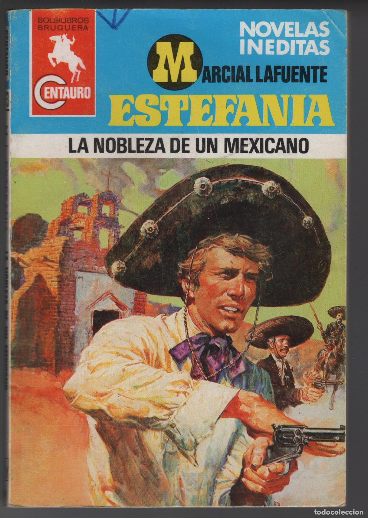 Libros de segunda mano: CENTAURO 673 - LA NOBLEZA DE UN MEXICANO - ESTEFANIA - BOLSILIBRO BRUGUERA