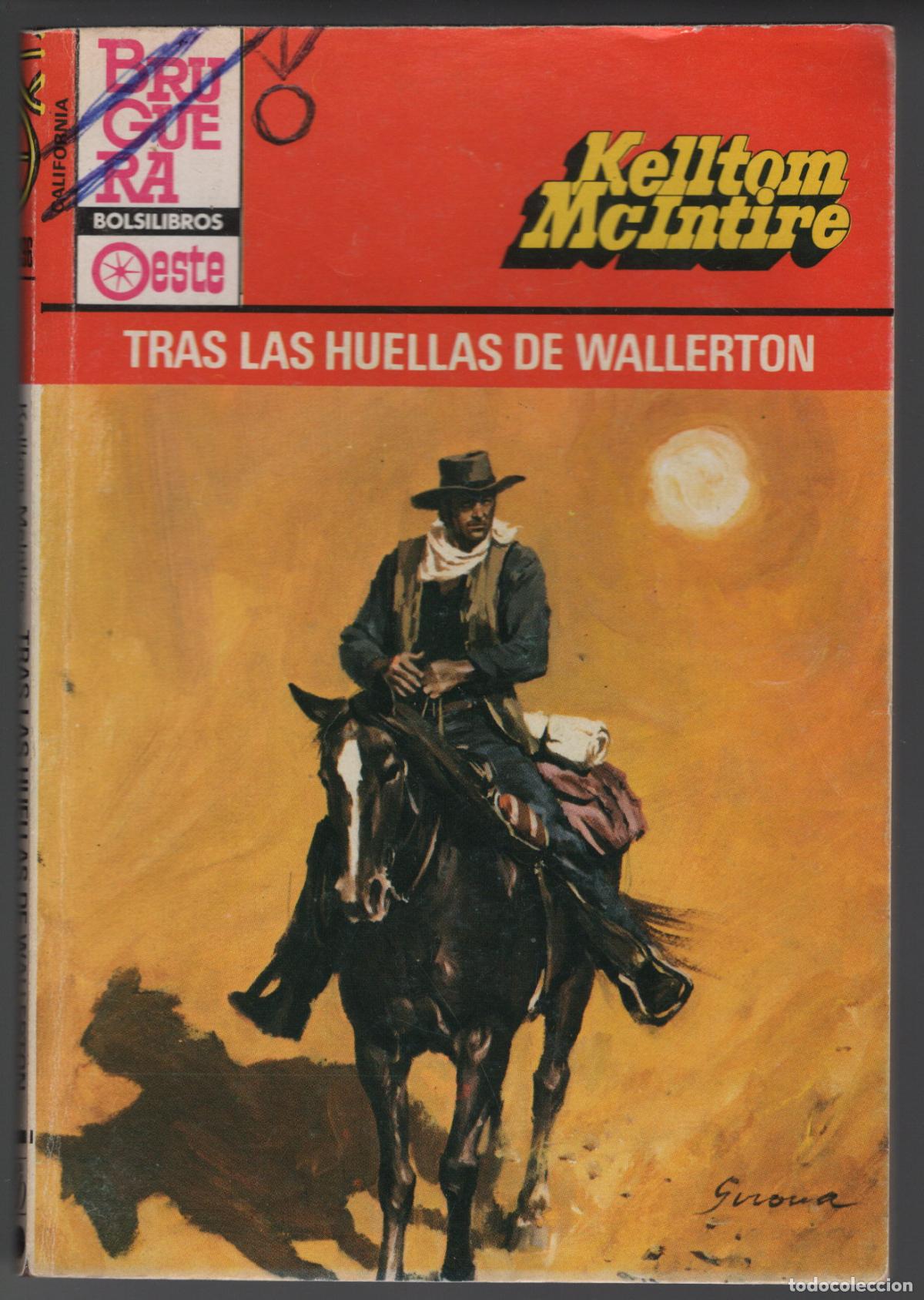 Libros de segunda mano: CALIFORNIA 1396 - TRAS LAS HUELLAS DE WALLERTON - KELLTOM MCINTIRE - BOLSILIBRO BRUGUERA