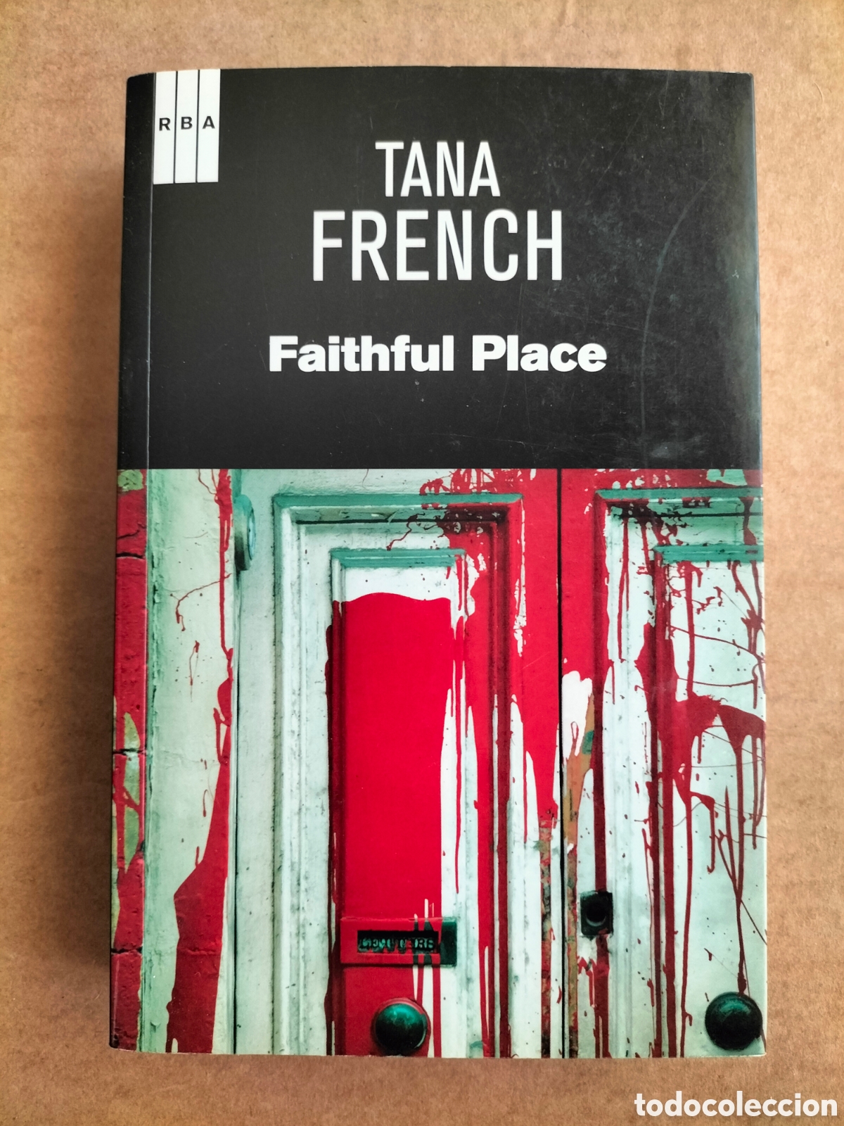 Libros de segunda mano: Faithful Place. Tana French. Serie negra 239. RBA libros, 2013. Libro