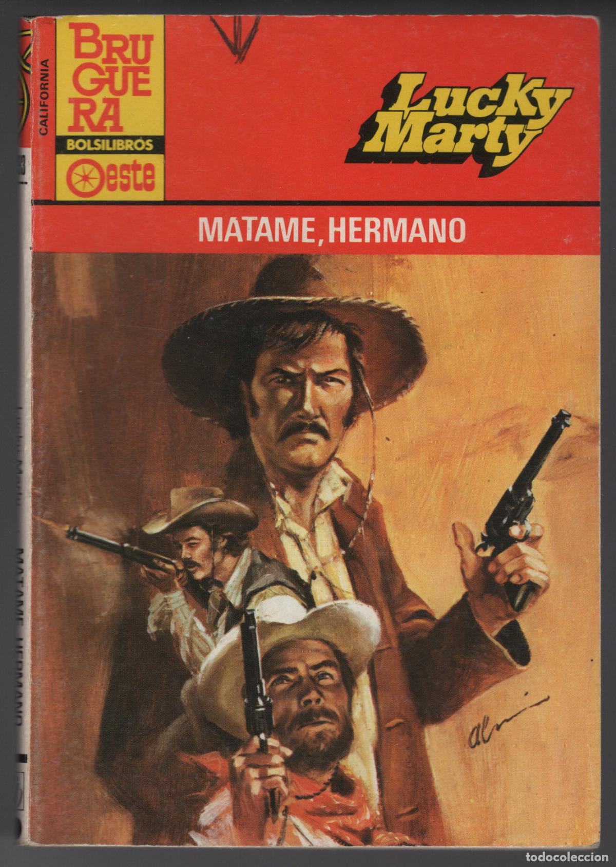 Libros de segunda mano: CALIFORNIA 1393 - MATAME HERMANO - LUCKY MARTY - BOLSILIBRO BRUGUERA