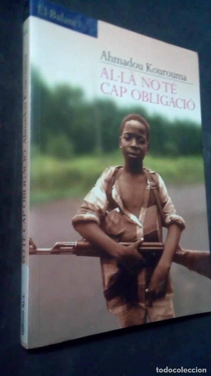 Libros de segunda mano: al&middot;l&agrave; no t&eacute; cap obligaci&oacute; - ahmadou kourouma - el balanc&iacute; -