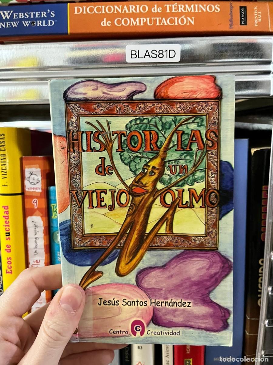 Libros de segunda mano: BLAS81D &ndash; Historias de un viejo olmo &ndash; Jes&uacute;s Santos Hern&aacute;ndez (Centro Creatividad)