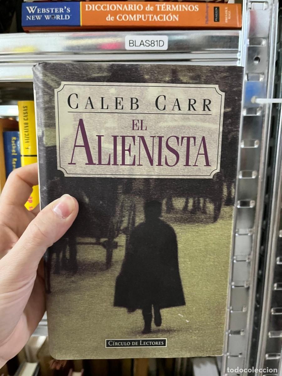 Libros de segunda mano: BLAS81D &ndash; El alienista &ndash; Caleb Carr (C&iacute;rculo de Lectores)