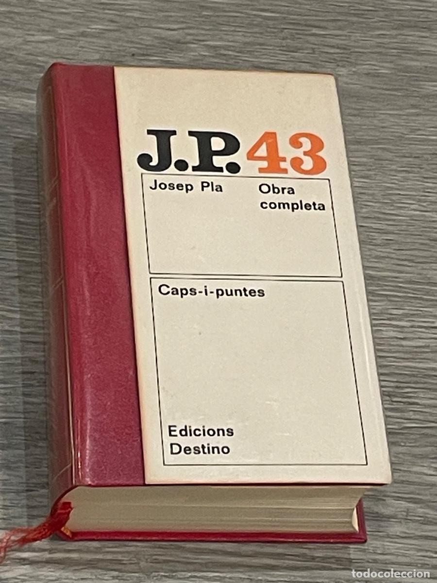 Libros de segunda mano: JOSEP PLA - CAPS-I-PUNTES - OBRA COMPLETA N.43 - ED.DESTINO 1A.ED. 1983