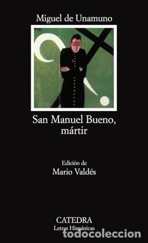 Libros de segunda mano: San Manuel Bueno, M&aacute;rtir: C&aacute;tedra - Miguel de Unamuno - Letras Hisp&aacute;nicas, N&ordm; 95