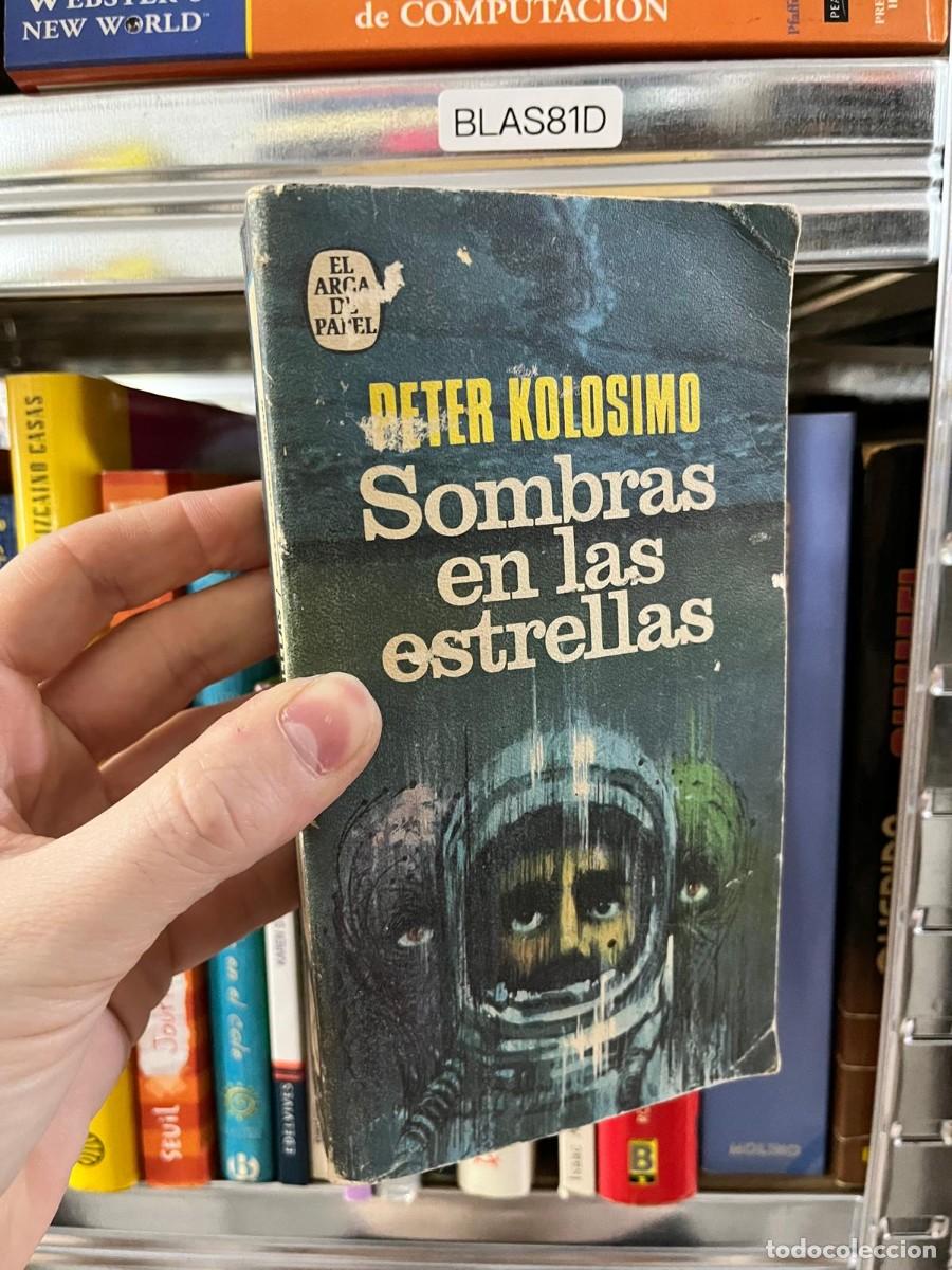 Libros de segunda mano: BLAS81D &ndash; Sombras en las estrellas &ndash; Peter Kolosimo (El Arca de Papel)