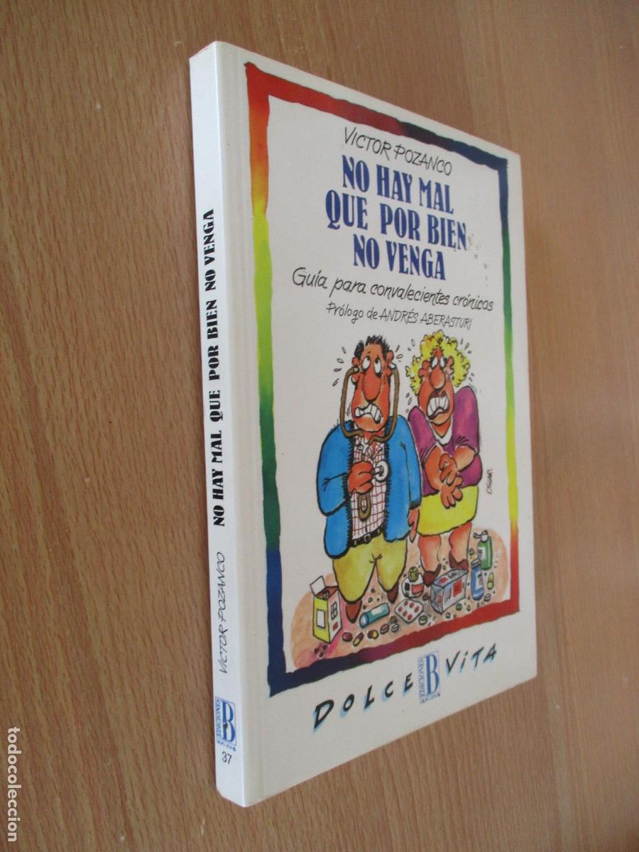 Libros de segunda mano: V&Iacute;CTOR POZANCO-NO HAY MAL QUE POR BIEN NO VENGA, GU&Iacute;A PARA CONVALECIENTES CR&Oacute;NICOS-1&ordf;. EDC.- 1992